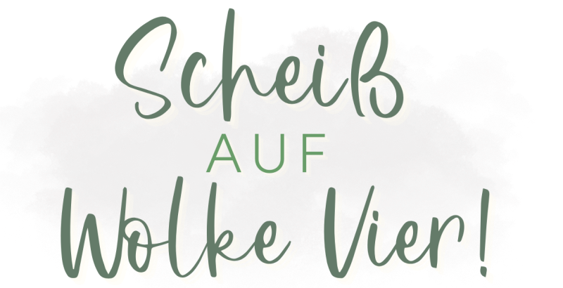 Scheiß auf Wolke Vier!